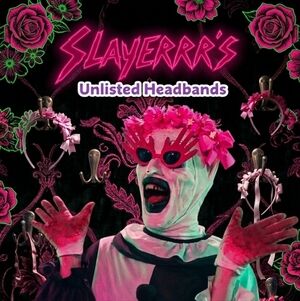 Slayerrr's Unlisted Headbands For Live Show Only
